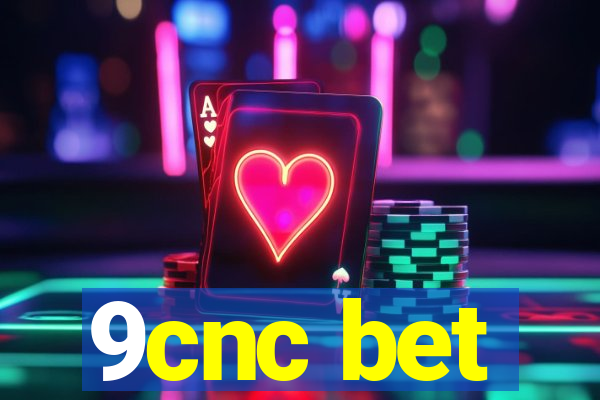 9cnc bet